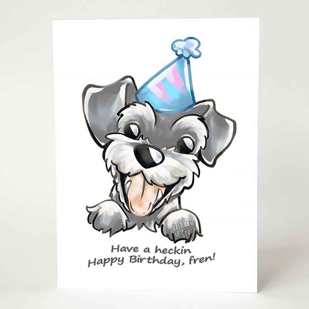 a greeting card, printed with an illustration of a smiling miniature schnauzer with a blue birthday hat. the card reads, 