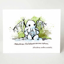 Load image into Gallery viewer, a greeting card that says, &quot;mgulnah fm&#39;latghnanah gotha&quot; and &quot;[sending warm wishes]&quot; underneath. above, is an illustration of a snowman in the shape of a cute Cthulhu, with branches and icicles in place of its wings
