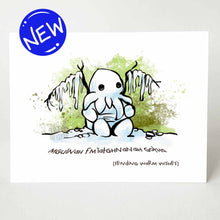 Load image into Gallery viewer, a greeting card that says, &quot;mgulnah fm&#39;latghnanah gotha&quot; and &quot;[sending warm wishes]&quot; underneath. above, is an illustration of a snowman in the shape of a cute Cthulhu, with branches and icicles in place of its wings
