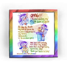 Load image into Gallery viewer, Rainbowofcrazy web comic: 150 Books / Jo, hands on face, looking shocked: "OMG!!! I finished reading my 150th book of 2025!" / Jo, standing at a podium, holding a trophy that resembles an open book with "150" on top of it. Jo: "I'd like to thank: - my lack of social life. - my lack of dependents. - my library. - audiobooks. - 2-3x narration speed." / Jo, with a big smile, both hands around the trophy: "And last but certainly not least: my ADHD brain that, when hyperfixating, hyperfixates HARD. Thank you! He
