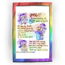 Load image into Gallery viewer, Rainbowofcrazy web comic: 150 Books / Jo, hands on face, looking shocked: "OMG!!! I finished reading my 150th book of 2025!" / Jo, standing at a podium, holding a trophy that resembles an open book with "150" on top of it. Jo: "I'd like to thank: - my lack of social life. - my lack of dependents. - my library. - audiobooks. - 2-3x narration speed." / Jo, with a big smile, both hands around the trophy: "And last but certainly not least: my ADHD brain that, when hyperfixating, hyperfixates HARD. Thank you! He
