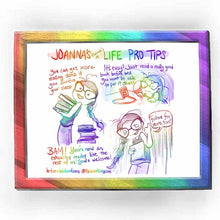 Load image into Gallery viewer, web comic. &quot;Joanna&#39;s (terrible) life pro tips&quot; / Jo holding a stack of books in her arms, with a large stack of books behind her. Her hair is slightly dishevelled. &quot;You can get more reading done if you sacrifice sleep.&quot; / &quot;It&#39;s easy! just read a really good book before bed. you won&#39;t be able to put it down!&quot; Jo sitting up in bed, hair a mess, eyes fixated on her cell phone that&#39;s on a stand, screen glowing. / &quot;Bam, you&#39;re now an exhausted reader like the rest of us! you&#39;re welcome!&quot; Jo, holding a book close
