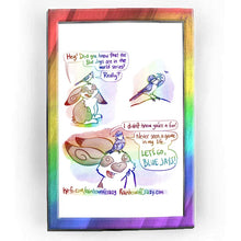 Load image into Gallery viewer, Rainbowofcrazy web comic. / White &amp; brown rabbit: &quot;Hey! Did you know that the Blue Jays are in the world series?&quot; Blue jay bird on rabbit&#39;s head: &quot;Really?&quot; / Close-up of the blue jay, pulling out a Blue Jays cap and wearing it. / Rabbit: &quot;I didn&#39;t know you&#39;re a fan!&quot; Blue jay bird, now wearing a Blue Jays cap and Blue Jays jersey: &quot;Never seen a game in my life. LET&#39;S GO, BLUE JAYS!!!&quot;/ ko-fi.com/rainbowofcrazy / Rainbowofcrazy.com&nbsp;
