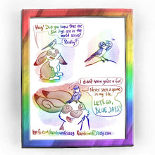 Load image into Gallery viewer, Rainbowofcrazy web comic. / White &amp; brown rabbit: &quot;Hey! Did you know that the Blue Jays are in the world series?&quot; Blue jay bird on rabbit&#39;s head: &quot;Really?&quot; / Close-up of the blue jay, pulling out a Blue Jays cap and wearing it. / Rabbit: &quot;I didn&#39;t know you&#39;re a fan!&quot; Blue jay bird, now wearing a Blue Jays cap and Blue Jays jersey: &quot;Never seen a game in my life. LET&#39;S GO, BLUE JAYS!!!&quot;/ ko-fi.com/rainbowofcrazy / Rainbowofcrazy.com&nbsp;
