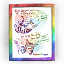 Load image into Gallery viewer, Rainbowofcrazy comics: "Chinese New Year," A tabby cat lies on her back, with a white rabbit sitting on top of the cat's belly. The white rabbit leans in towards the cat's face. The rabbit, smiling: "Look! Everyone's celebrating me for Chinese New Year!" Cat: "Ooo what do you mean??" / Rabbit, holding up a piece of wrapped candy: "I'm on all the candy!" Cat: "'White rabbit candy'?!" Rabbit, all smiles: "I feel so honoured!"&nbsp;/ Rainbowofcrazy.com
