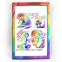 Load image into Gallery viewer, Rainbowofcrazy web comic. / Jo sits on a sofa. Several books are on her lap. She holds a book close to her chest in glee. Jo: &quot;Omg I LOVE borrowing new books!&quot; (*DING DONG*) / The Libby App logo appears, with little legs and hands, holding a small stack of books. Libby: &quot;Libby here with more books you wanted! ❤️&quot; / Jo dives behind the sofa. The viewer only sees her feet. Jo: &quot;OH GAWD!!&quot; / Jo pops her head out from behind the sofa. Jo: &quot;Tell them I&#39;m not home!&quot; A tabby cat stares at her. /ko-fi.com/rainbowof

