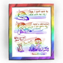 Load image into Gallery viewer, Rainbowofcrazy web comic. / Jo, resting her head on her arms, on top of a table. She looks sullen. Jo: &quot;Ugh I don&#39;t want to deal with real life.&quot; / Jo, head resting against one hand, playing with her braided hair with her other hand. Jo: &quot;I need a distraction so I can ignore my problems...&quot; / (NotMy) Tabby cat, standing upright, hands on her face, in delighted surprise. Cat: &quot;Whoa you cut your hair!!&quot; Jo, sitting on the ground, hair cut to shoulder length. There&#39;s a pair of scissors and random strands of ha

