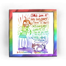 Load image into Gallery viewer, Rainbowofcrazy web comic. / Jo, pointing to her round belly, big smile on her face: &quot;OMG LOOK AT MY FOOD BABY!&quot; Three rabbits share a cuddle puddle: a larger brown/white rabbit sleeping with a smile, a small white rabbit with open blue eyes, and a black and white mini lop, with squinty eyes, says, &quot;*yawn* w.. what?&quot; Jo: &quot;MY FOOD BABY! LOOK AT IT!&quot; Rabbit: &quot;Did.. did you wake me up just for this?&quot; Jo: &quot;I SHALL NAME IT PIZZA!&quot; / ko-fi.com/rainbowofcrazy / Rainbowofcrazy.com 
