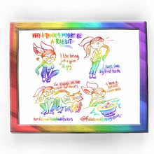 Load image into Gallery viewer, web comic titled, &quot;Why I think I might be a rabbit&quot; / I like being just a quiet lil guy. (Jo with rabbit ears, smiling.) / I have two big front teeth. (Jo Bunny looking up, with two big front teeth showing.) / I&#39;m always on the alert for threats. (Jo Bunny thumping her foot. &quot;DING-DONG&quot; comes from off-screen. &quot;THUMP THUMP THUMP&quot; from her foot.) / I have a serious sweet tooth. (Jo Bunny smiling, staring at an epic looking banana split.) / ko-fi.com/rainbowofcrazy / @ RainbowofCrazy.com
