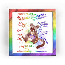 Load image into Gallery viewer, Full alt text: Rainbowofcrazy web comic. Reasons to read Paladins Grace, by T. Kingfisher. A civet sits on the ground, knitting. Different notes are listed, all with arrows pointing to the civet: Will they? Won&#39;t they? / Civet! / HULK SMASH! / Laugh out loud funny. / The most MEMORABLE first encounter. / A+ anxious thoughts. / KNITTING! / ko-fi.com/rainbowofcrazy / Rainbowofcrazy.com&nbsp;
