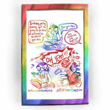 Load image into Gallery viewer, web comic. Jo, looking at phone: &quot;Birthday party coming up? I&#39;m actually going to be busy all weekend? Ok. No stress! I got this.&quot; Rabbit, enjoying Jo&#39;s pets: &quot;You got this.&quot; Voice off-screen: &quot;DID SOMEONE SAY PARTY?&quot; / A version of Jo, all in red, wearing sunglasses, breaks in through a brick hall like the Kool-Aid Man: &quot;OH YEAHH!!!&quot; She wears a shirt that says &quot;EARLY PERIOD.&quot; / ko-fi.com/rainbowofcrazy / @Rainbowofcrazy.com
