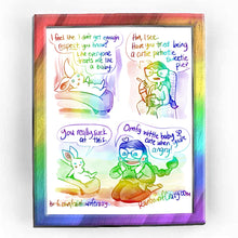 Load image into Gallery viewer, 
Rainbowofcrazy web comic. / White rabbit, lying down on a reclining seat: &quot;I feel like I don&#39;t get enough respect, you know? Like everyone treats me like a baby.&quot; / Jo, wearing a collared shirt, sitting in a plaid seat, holding a notebook and pen: &quot;Hm, I see. Have you tried being a cutie patootie sweetie pie?&quot; / White rabbit gets up slightly, glaring at Jo: &quot;You really suck at this.&quot; Jo, kneeling down to be eye level with the rabbit, hands on face, smiling real big: &quot;Omfg wittle baby so cute when you&#39;re an
