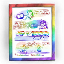 Load image into Gallery viewer, Rainbowofcrazy web comic. / Jo, head resting on her hand, staring at the computer monitor (which has a smiley face on the screen.) Jo: &quot;Okay, you updated. Let&#39;s shut dow-&quot; / Computer monitor: &quot;LOL NOT YET I JUST HAD AN UNEXPECTED ERROR LET ME RESTART FOR YOU&quot; The screen shows a smiley face next to the words &quot;PROBLEM. RESTART. 0% COMPLETE.&quot; Jo&#39;s eyes narrow. / Close-up of Jo&#39;s face, eyes narrow further. She frowns. / Close-up of the screen, showing the smiley face. / Jo chases the computer monitor + tower, w

