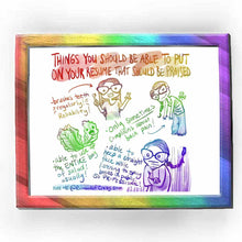 Load image into Gallery viewer, webcomic. &quot;THINGS YOU SHOULD BE ABLE TO PUT ON YOUR RESUME THAT SHOULD BE PRAISED.&quot; / brushes teeth regularly! reliability! / able to use up the ENTIRE bag of salad! usually! / only SOMETIMES complains about back pain! / able to keep a straight face while listening to spicy books in public. SO PROFESSIONAL! / HIRE ME @ Rainbowofcrazy.com
