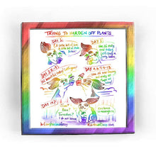 Load image into Gallery viewer, - Rainbowofcrazy web comic. Trying to harden plants. /Day 1. Rabbit, holding a small tomato plant in a pot. the pot has a little umbrella. &quot;A little bit of sun. A little bit of shade. Perfect!&quot; / Day 2. Rabbit holding the pot, the plant wears a tiny scarf. &quot;Um, it&#39;s really cold today. Let&#39;s stay in. Sorry, babes.&quot; / Day 3, 5, + 8. Rabbit runs to the right, holding the pot up. the plant wears tiny sunglasses. |It&#39;s beautiful today! let&#39;s gooo!&quot; / Day 4, 6, 7, 9-13. Rabbit runs to the left, holdng the pot up.
