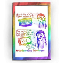 Load image into Gallery viewer, Rainbowofcrazy web comic. / Jo, looking at her computer monitor. Jo: &quot;Hm, it&#39;s late so let&#39;s update and shut down.&quot; Monitor shows two options: &quot;update + restart&quot;, and &quot;update + shut down&quot;. / Jo, hair loose, shirt a little dishevelled. She looks unamused. Jo: &quot;Good morning! Wait, what the fuck? Why did you update and restart?&quot; Computer monitor, which shows a happy face and shrugging arms on the screen. Monitor: &quot;LOL I DUNNO I LIKE WATCHING YOU SLEEP&quot;. / ko-fi.com/rainbowofcrazy / Rainbowofcrazy.com&nbsp;
