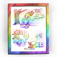 Load image into Gallery viewer,  Rainbowofcrazy web comic: "Winter." / Snow is on the ground and snowflakes are falling. A tree is seen in the distance. A white &amp; brown English lop rabbit stands upright. He wears a winter hat, scarf, coat, and mittens. Hands on hips, he smiles brightly. Rabbit: "Winter? PSHAW! Screw you, winter! I am UNSTOPPABLE!" / Close-up of the rabbit, looking shocked as a huge pile of snow falls on his head. / Rabbit, face down on the ground, pile of snow still on his head. Rabbit: "... brutal, but fair." / Rainb
