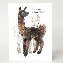 Load image into Gallery viewer, A greeting card with an illustration of a white llama resting its head on a brown llama&#39;s back, and the words, &quot;I Llama Llove You!&quot;
