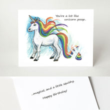 Load image into Gallery viewer, A collage of two images: the top image is a funny greeting card with a rainbow unicorn, and its poop on the ground. Text reads,&quot;You&#39;re a lot like unicorn poop..&quot; The bottom image shows the inside of the card, which reads,&quot;magical, and a little squishy. Happy Birthday!&quot;
