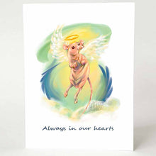 Load image into Gallery viewer, A greeting card with art of a hairless rat with angel wings and a halo, flying through a cloudy sky. the card reads, &quot;always in our hearts&quot;

