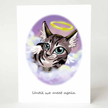 Load image into Gallery viewer, A greeting card with art of a tabby cat with blue gray eyes, angel wings and a halo. it sits on the clouds against a purple and pink sky. The card reads, &quot;until we meet again&quot;
